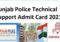 Punjab Police Technical Support Admit Card 2021