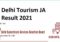 Delhi Tourism JA Result 2021