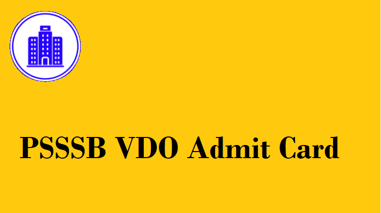 PSSSB VDO Admit Card
